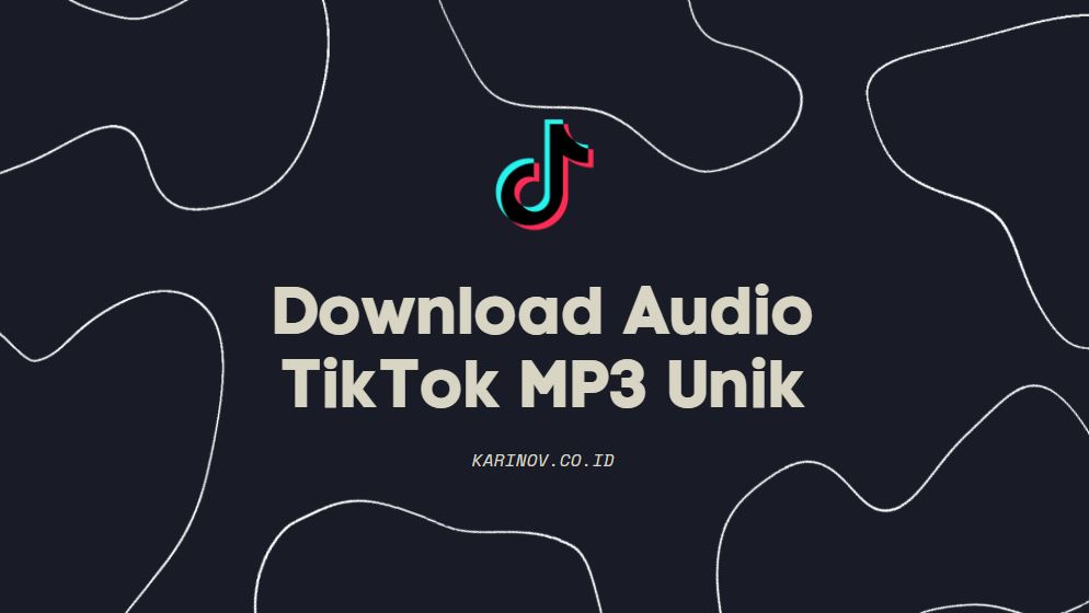 Download Audio Tiktok Suara Unik