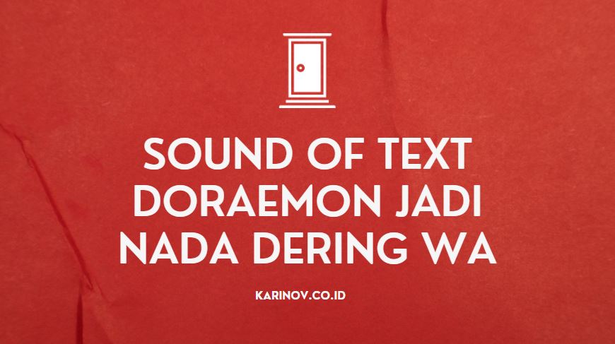 Sound Of Text Doraemon Jadi Nada Dering Wa