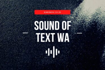 Cara Menggunakan Sound Of Text Wa Sebagai Notifikasi Nada Pesan Di Whatsapp