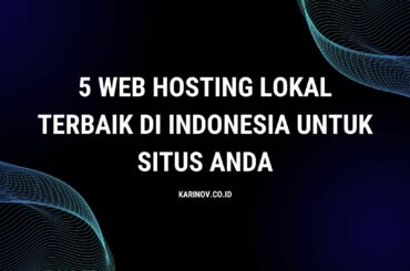 Cover 5 Web Hosting Lokal Terbaik Di Indonesia Untuk Situs Anda