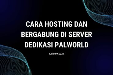 Cover Cara Hosting Dan Bergabung Di Server Dedikasi Palworld