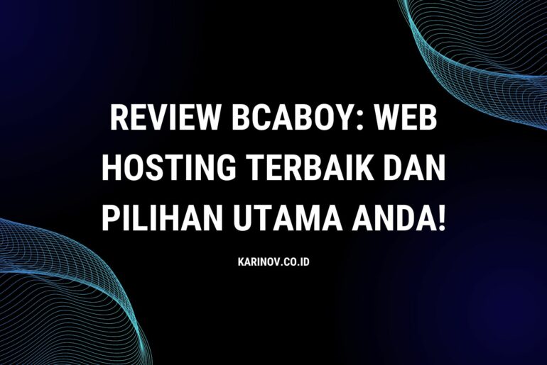 Cover Review Bcaboy Web Hosting Terbaik Dan Pilihan Utama Anda!